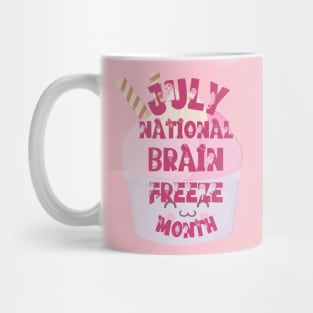 July National Brain Freeze Month lighter ice cream cup design Mug